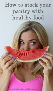 Pantry Overhaul : How to stock your pantry with health food ~ The Luminous Kitchen www.theluminouskitchen.com